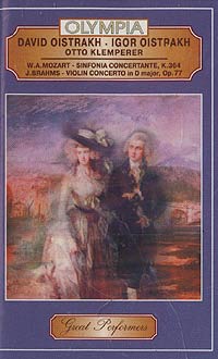 David Oistarakh Igor Oistrakh Otto Klemperer W A Mozart - simfonia concertante, K 364 J Brahms - violin concerto in D major, Op 77 Формат: Компакт-кассета инфо 6205e.